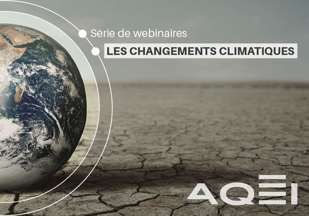 Série de 10 webinaires • Les changements climatiques